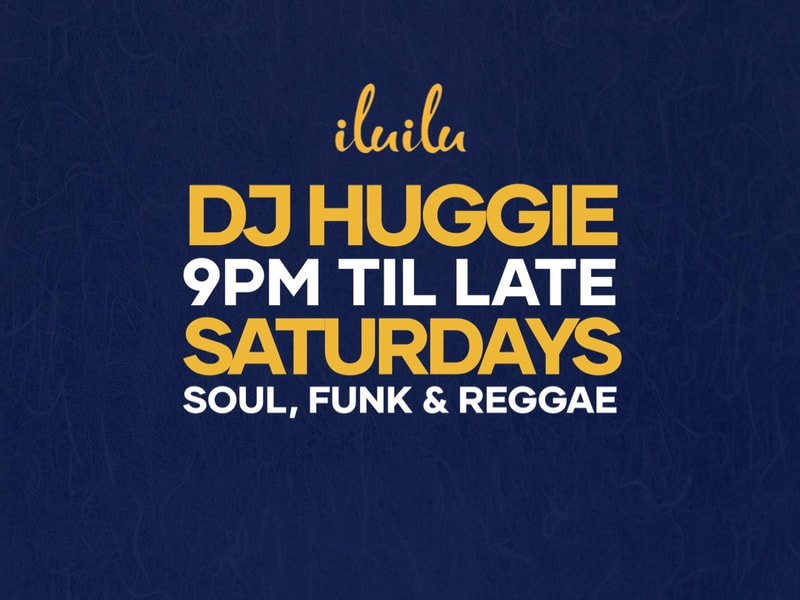 DJ Huggies every Saturday 9pm till late